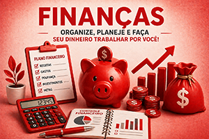 Como Organizar Suas Finanças do Zero (Mesmo Ganhando Pouco)